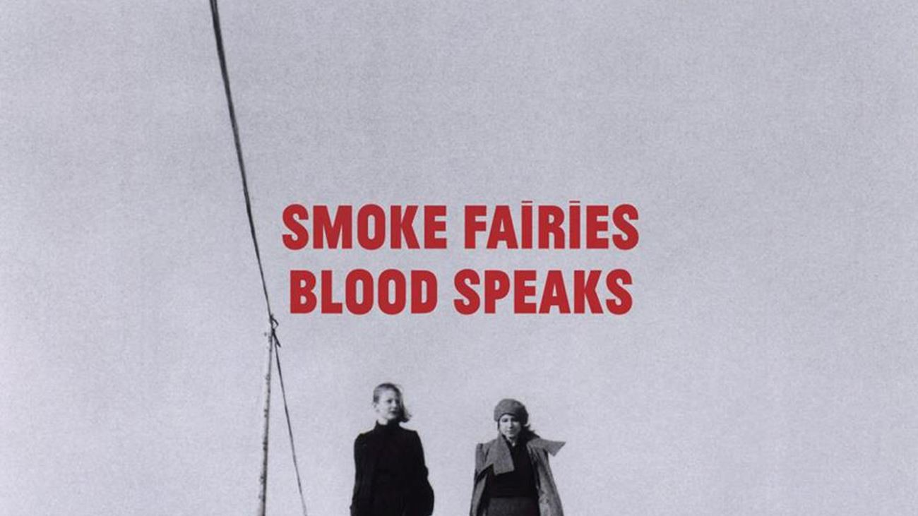 Blood Speaks - Smoke Fairies