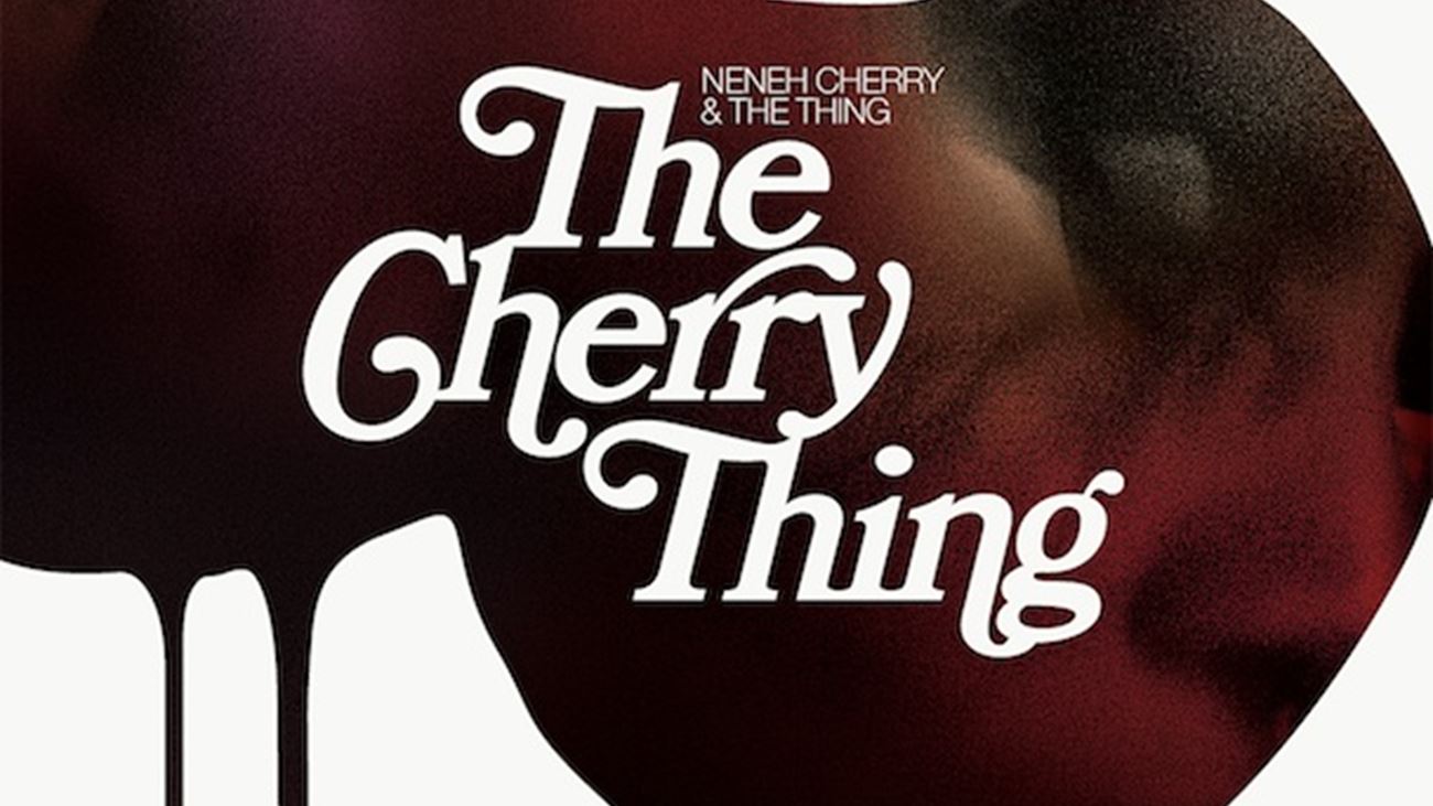 The Cherry Thing - Neneh Cherry & The Thing
